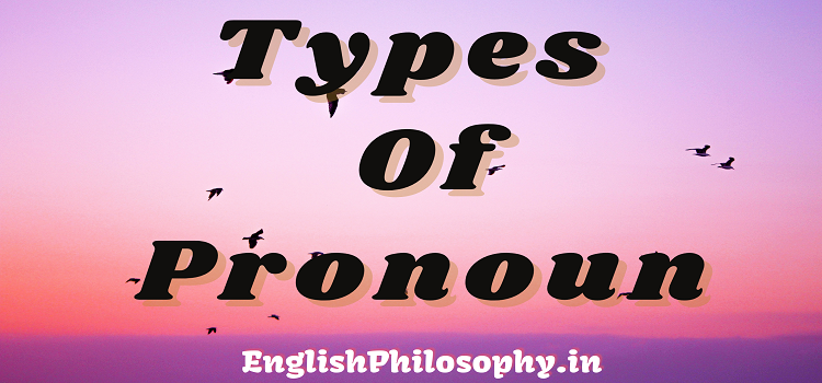 Types of pronoun - English Philosophy
