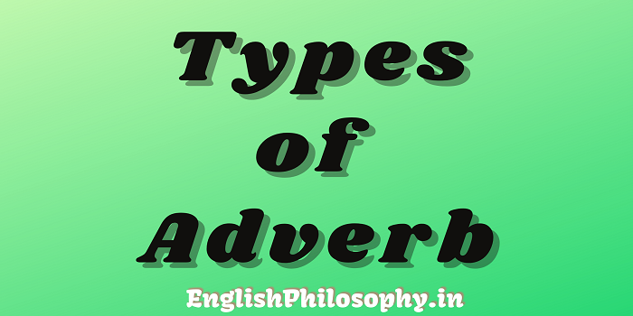 types of adverb - English Philosophy