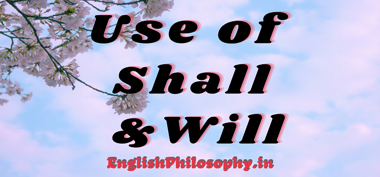 use of shall and will - English Philosophy