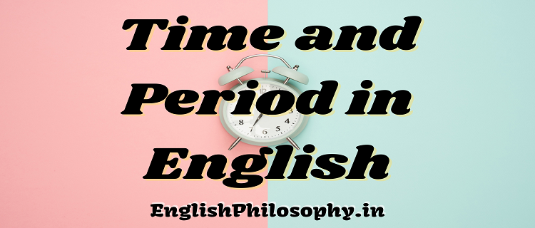 Time and Period in English - English Philosophy