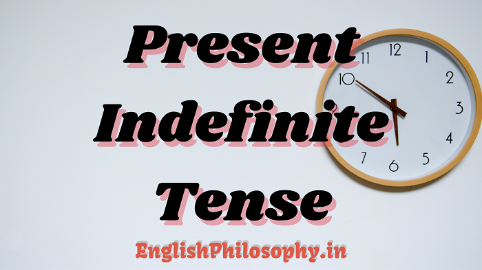 Present Indefinite Tense - English Philosophy