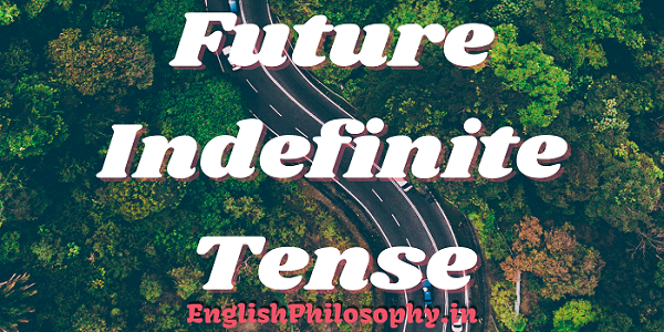 Future Indefinite Tense - English Philosophy