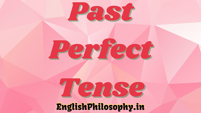 Past Perfect Tense - English Philosophy