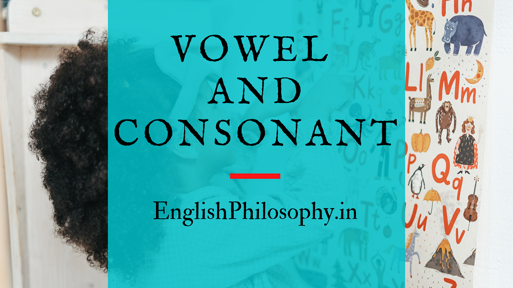 Vowel and consonant - English Philosophy