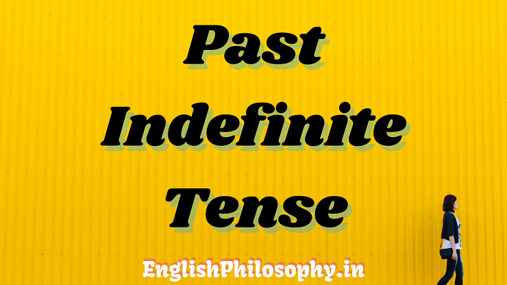 Past Indefinite Tense - English Philosophy