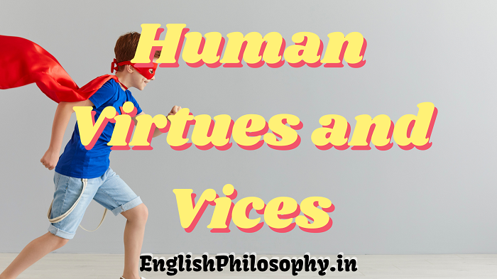 Human virtues and vices - English Philosophy