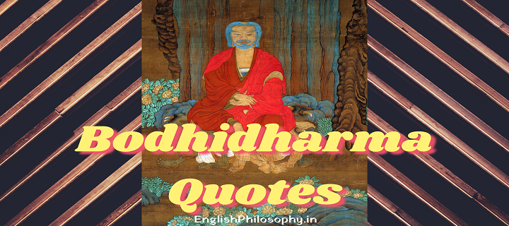Bodhidharma Quotes - English Philosophy