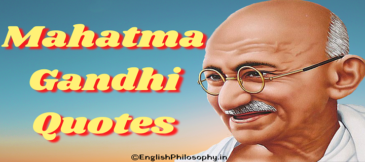 Mahatma Gandhi Quotes - English Philosophy