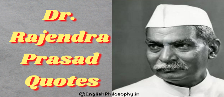 Rajendra Prasad Quotes - English Philosophy