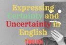 Expressing Certainty and Uncertainty in English - English Philosophy
