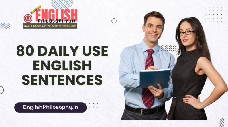 80 Daily use English sentences - English Philosophy